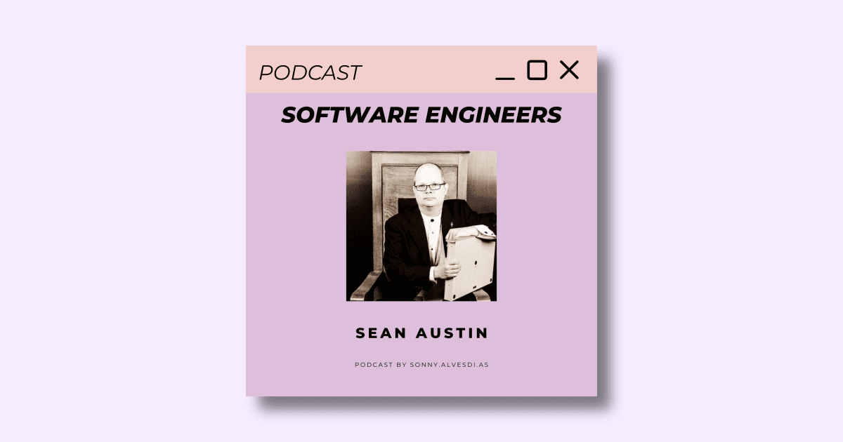 ๐๏ธ Software Engineers Podcast ๐๏ธ Episode 2 with Sean Austin