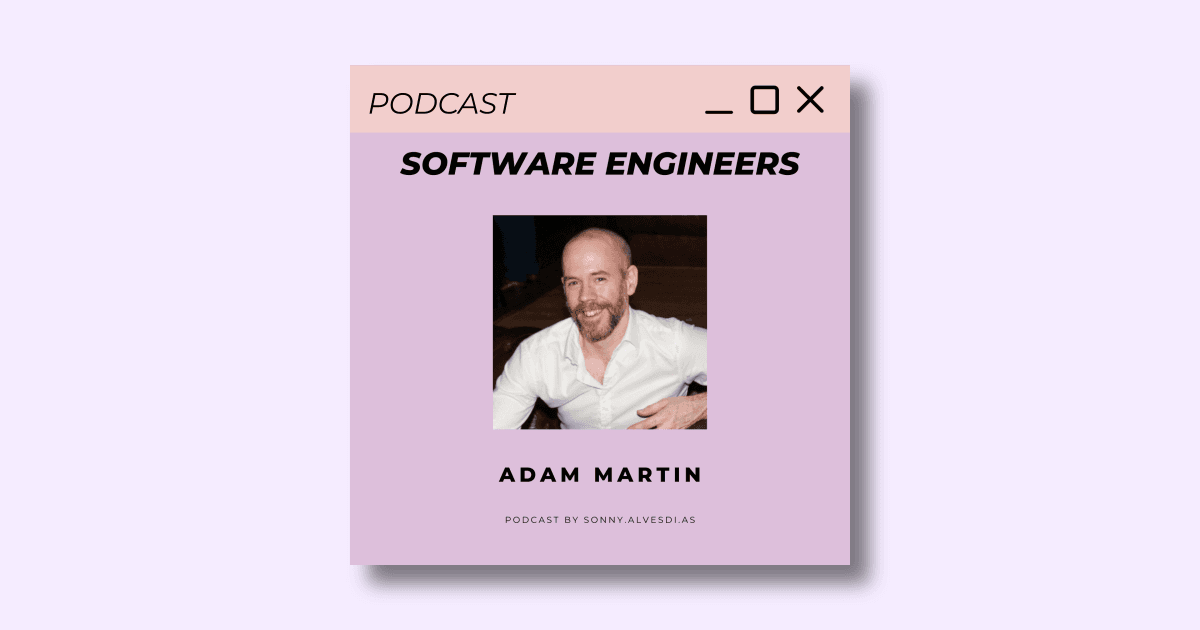 ποΈ Software Engineers Podcast ποΈ Episode 4 with Adam Martin