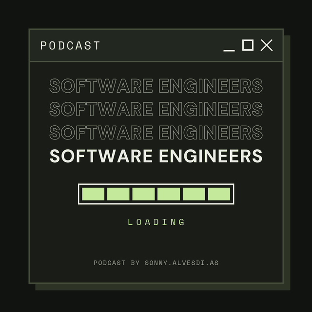 Cover of the Software Engineers podcast: a small desktop window titled PODCAST, the name of the show repeated four times and a full loading bar.